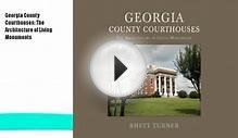 Georgia County Courthouses: The Architecture of Living