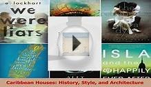 PDF Download Caribbean Houses History Style and