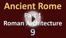 Ancient Rome History - Part 1 Roman Architecture - 09