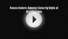 Download House Colors: Exterior Color by Style of