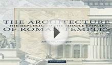 Download The Architecture of Roman Temples The Republic to
