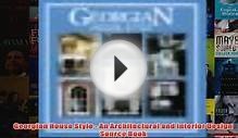 Georgian House Style An Architectural and Interior Design