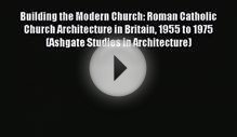 [PDF Download] Building the Modern Church: Roman Catholic