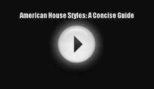 Read American House Styles: A Concise Guide Ebook Online