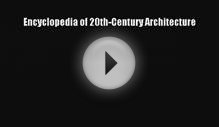 Read Encyclopedia of 20th-Century Architecture# Ebook Free
